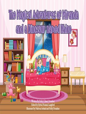 cover image of The Magical Adventures of Miranda and a Dinosaur  named Rhino